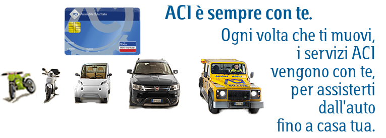 ACI è sempre con te. Ogni volta che ti muovi i servizi ACI vengono con te per assisterti dall'auto fino a casa tua. ACI è sempre con te. Ogni volta che ti muovi i servizi ACI vengono con te per assisterti dall'auto fino a casa tua.
